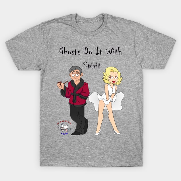 Ghosts Do It With Spirit T-Shirt by Kaotik Cow